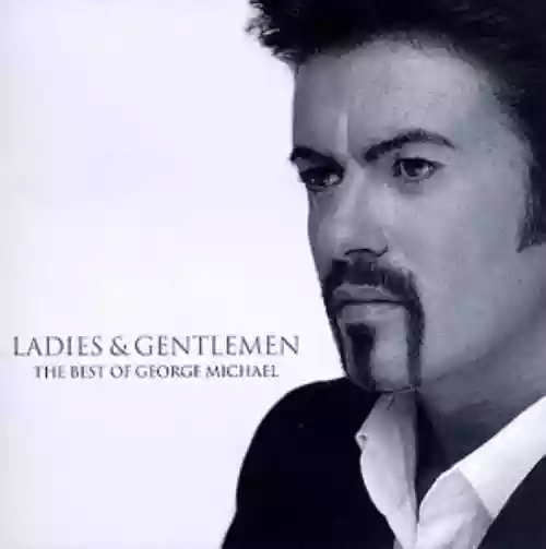 Cover di Ladies & Gentlemen: The Best of George Michael (disc 1: For the Heart)