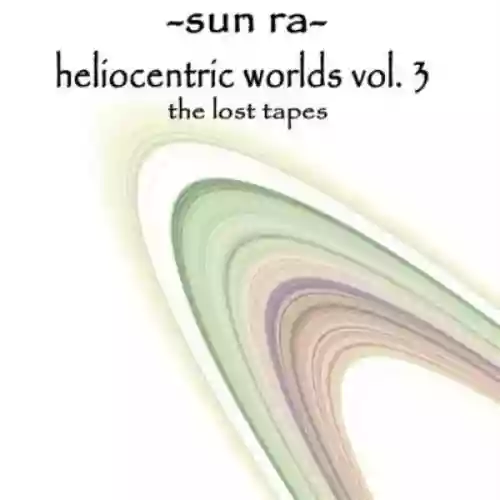 Cover di Helíocentríc Worlds Vol. 3 - The Lost Tapes