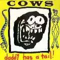 <b>Cows</b> • Daddy Has a Tail!