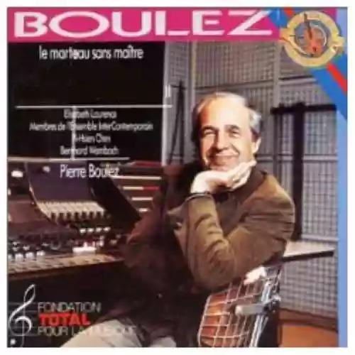 Cover Pierre Boulez - Le marteau sans maître