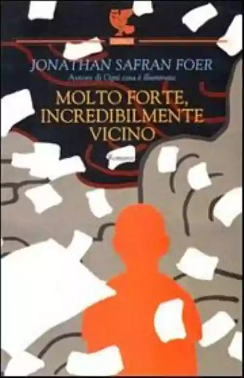 Cover Jonathan Safran Foer - Molto forte, incredibilmente vicino