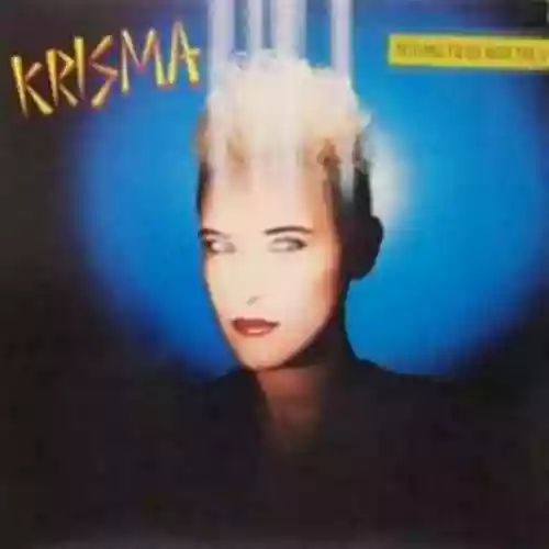 Cover Krisma - Nothing To Do With The Dog