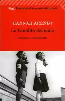 Hannah Arendt: La Banalità Del Male