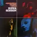 <b>Mike Bloomfield, Al Kooper & Stephen Stills</b> • Supersession