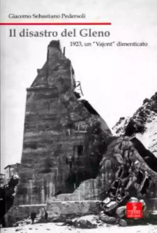 Cover di Il disastro del Gleno - 1923, un "Vajont" dimenticato