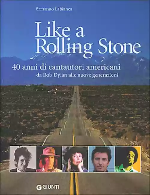 Cover di Like a Rolling Stone - 40 anni di cantautori americani da Bob Dylan alle nuove generazioni