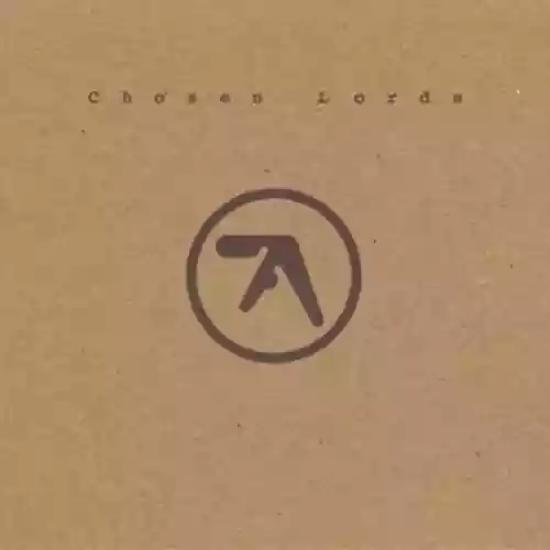 Cover Aphex Twin - Chosen Lords