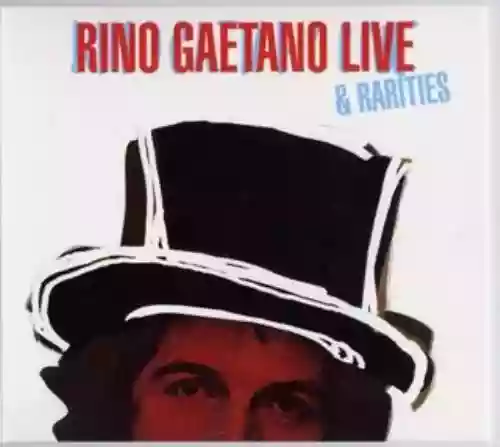 Cover Rino Gaetano - Live & Rarities