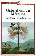 <b>Gabriel Garcìa Màrquez</b> • Cent'Anni Di Solitudine