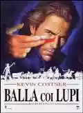<b>Kevin Costner</b> • Balla Coi Lupi