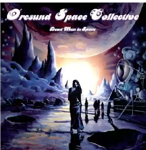 Cover Øresund Space Collective - Dead Man in Space