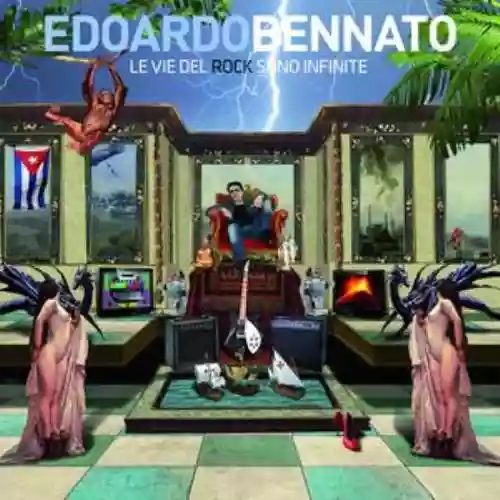 Cover Edoardo Bennato - Le Vie Del Rock Sono Infinite