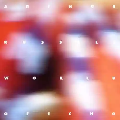 Cover Arthur Russell - World of Echo