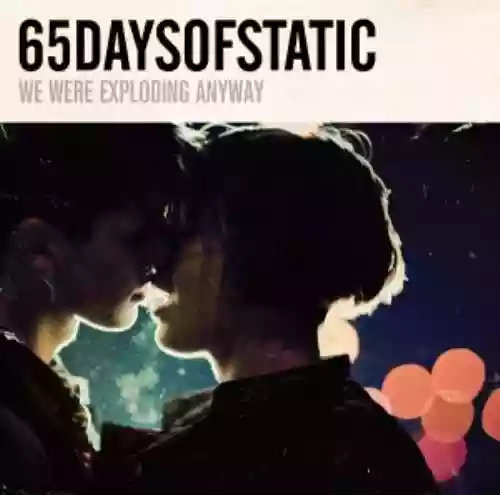 Cover 65daysofstatic - We Were Exploding Anyway