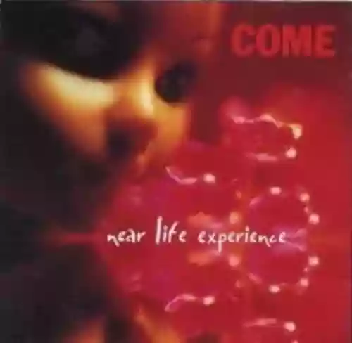 Cover Come - Near Life Experience