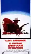 <b>Clint Eastwood</b> • Il Texano Dagli Occhi Di Ghiaccio