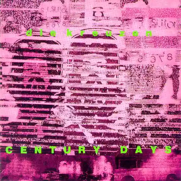 Die Kreuzen: Century Days