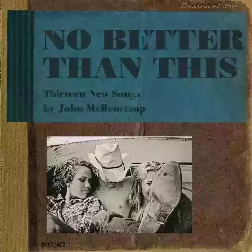 Cover John Mellencamp - No Better Than This