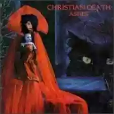 Christian Death: Ashes