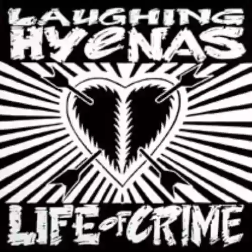 Cover Laughing Hyenas - Life of Crime