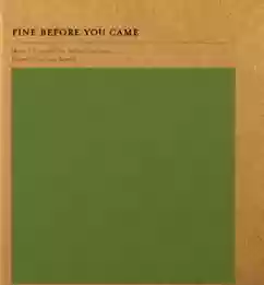 Fine Before You Came: Fine Before You Came