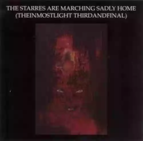 Cover di The Starres Are Marching Sadly Home (TheInmostLight ThirdAndFinal)