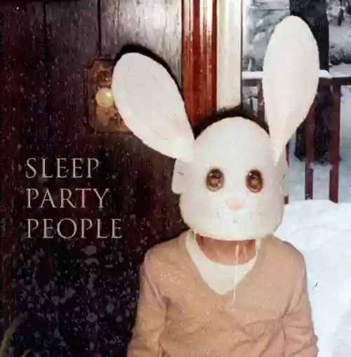 Cover Sleep Party People - Sleep Party People