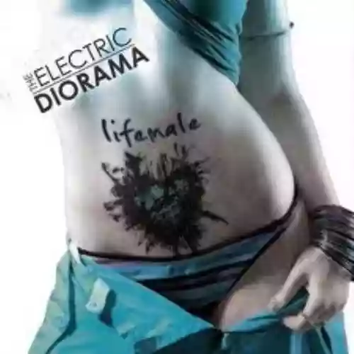Cover The Electric Diorama - Lifemale