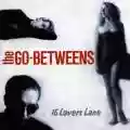 <b>The Go-Betweens</b> • 16 Lovers Lane