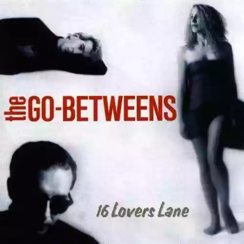 Cover The Go-Betweens - 16 Lovers Lane