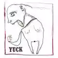 <b>Yuck</b> • Yuck