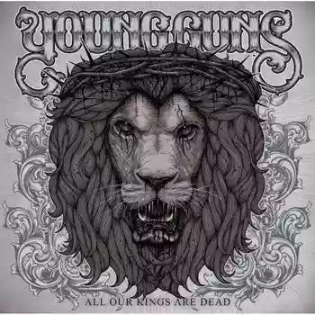Young Guns: All Our Kings Are Dead