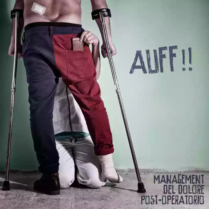 Management Del Dolore Post-Operatorio: Auff!!