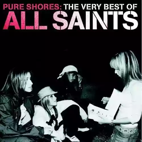 Cover di Pure Shores: The Very Best Of All Saints