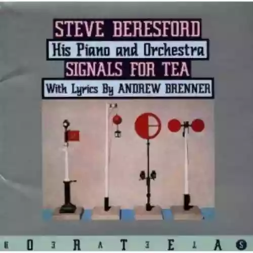 Cover di Signals for Tea: Steve Beresford, His Piano and Orchestra