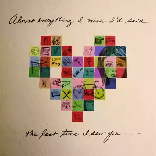 Cover di Almost Everything I Wish I'd Said The Last Time I Saw You