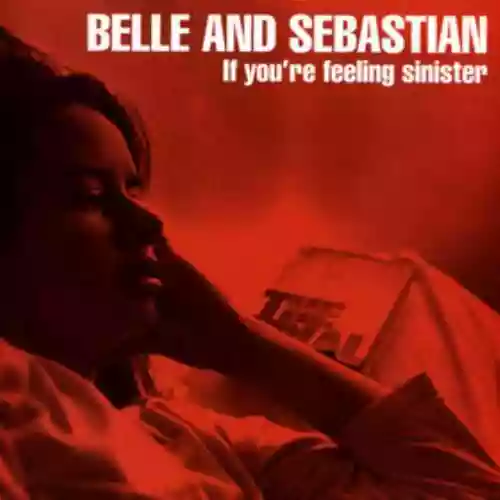 Cover Belle and Sebastian - If You're Feeling Sinister