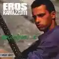 <b>Eros Ramazzotti</b> • Musica è