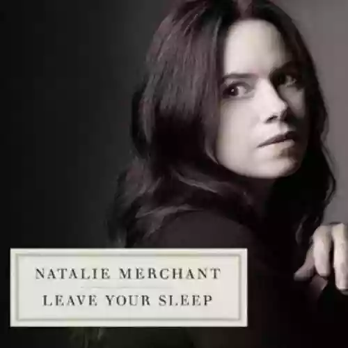 Cover Natalie Merchant - Leave Your Sleep