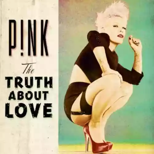 Cover P!nk - The Truth About Love