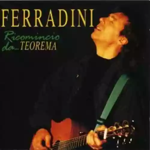Cover Marco Ferradini - Ricomincio da... Teorema