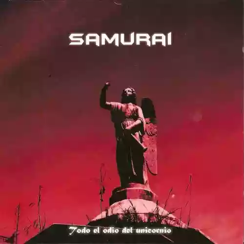 Cover Samurai - Todo el odio del unicornio