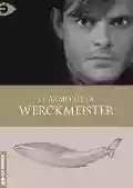<b>Béla Tarr</b> • Le armonie di Werckmeister