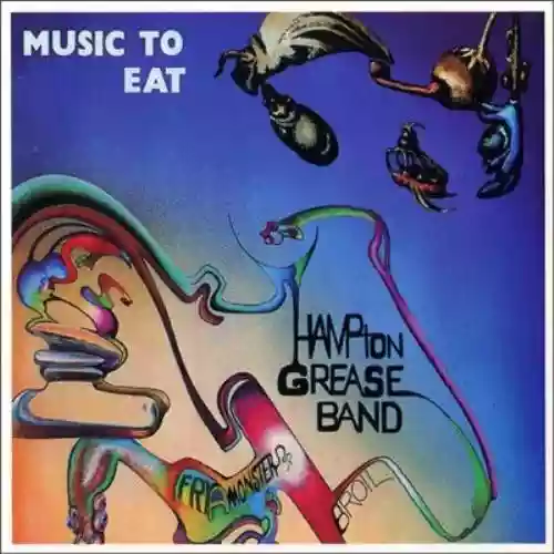 Copertina di Hampton Grease Band Music To Eat