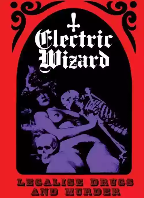 Cover Electric Wizard - Legalise Drugs & Murder