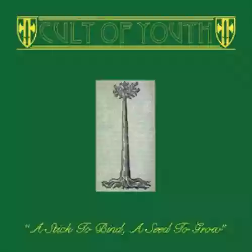 Cover Cult of Youth - A Stick to Bind, a Seed to Grow
