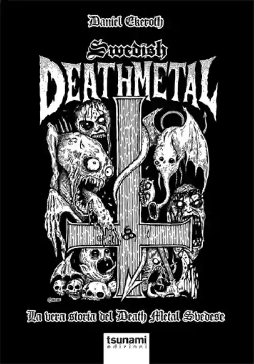 Cover di Swedish Death Metal. La Vera Storia del Death Metal Svedese