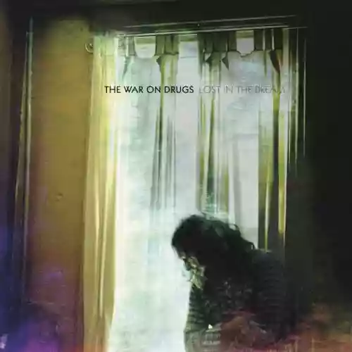 Cover The War on Drugs - Lost in the Dream