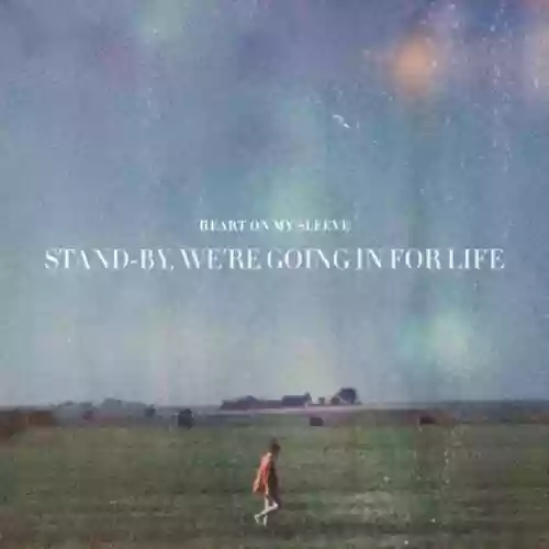 Cover di Stand-by, We're Going In For Life