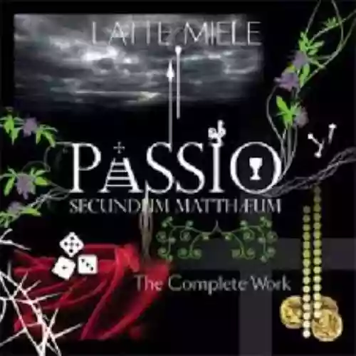 Cover di Passio Secundum Mattheum - The Complete Work